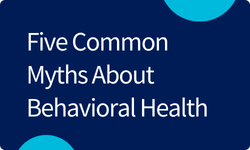 Behavioral Health Myths Guide