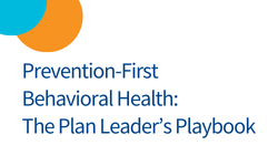 Prevention-First Behavioral Health Playbook